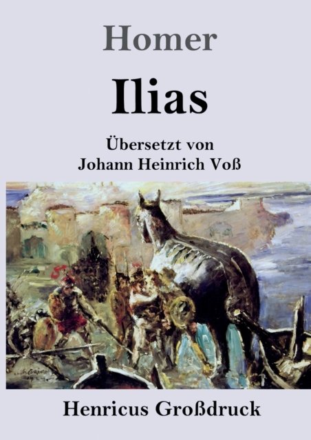 Cover for Homer · Ilias (Grossdruck) (Paperback Book) (2019)