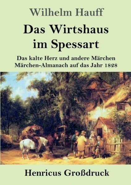 Cover for Wilhelm Hauff · Das Wirtshaus im Spessart (Grossdruck) (Paperback Book) (2019)