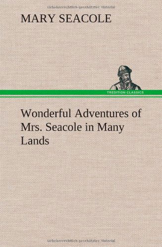 Cover for Mary Seacole · Wonderful Adventures of Mrs. Seacole in Many Lands (Hardcover Book) (2012)