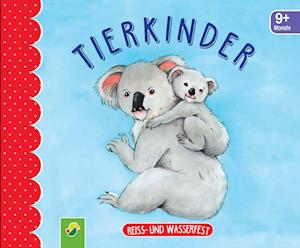 Cover for Schwager und Steinlein · Tierkinder. Reiss- und wasserfest für Kinder ab 9 Monaten (Paperback Book) (2022)