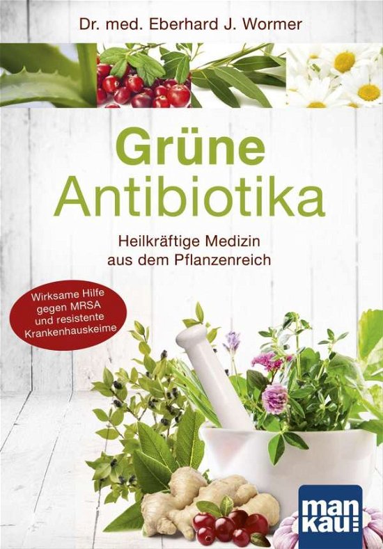 Cover for Wormer · Grüne Antibiotika (Bog)
