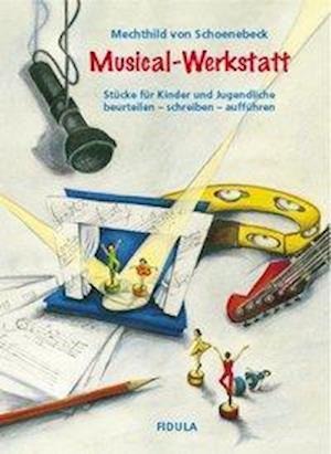 Cover for Mechthild von Schoenebeck · Musical-Werkstatt (Paperback Book) (2006)