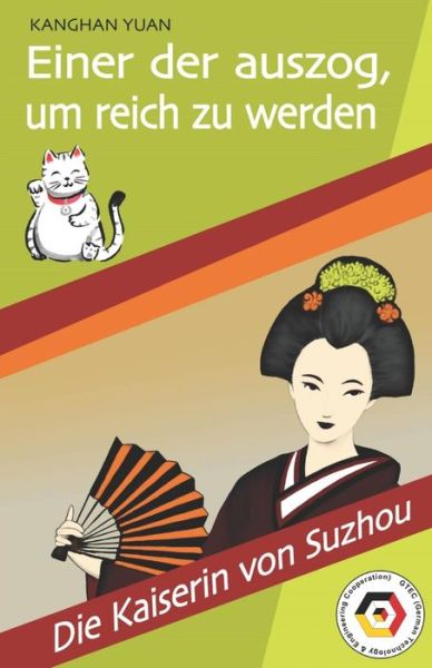 Cover for Kanghan Yuan · Einer Der Auszog, Um Reich Zu Werden (Paperback Book) (2018)