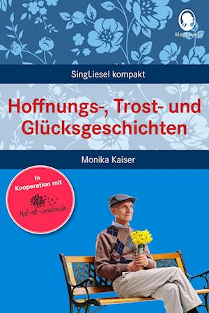 Cover for Monika Kaiser · Hoffnungs-, Trost- und Glücksgeschichten (Paperback Book) (2022)