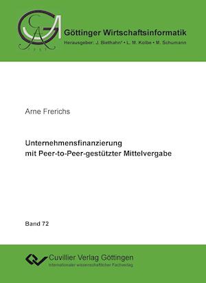Cover for Arne Frerichs · Unternehmensfinanzierung mit Peer-to-Peer-gestützter Mittelvergabe (Paperback Book) (2014)