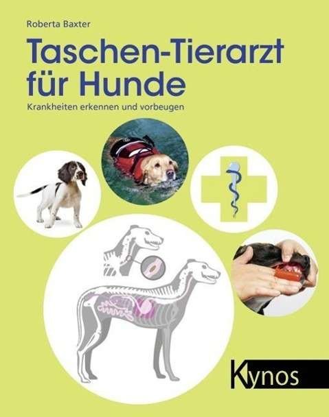 Taschen-Tierarzt für Hunde - Baxter - Books -  - 9783954640249 - 