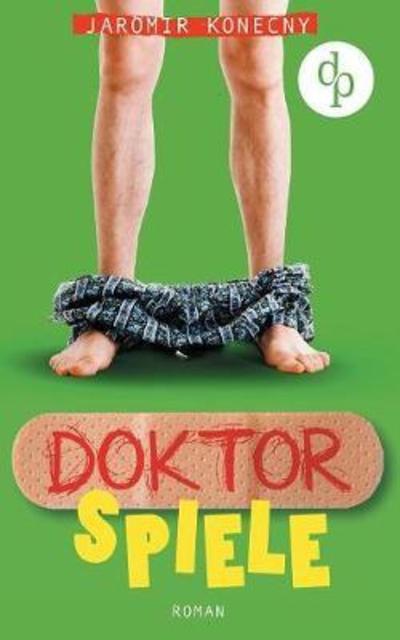 Cover for Konecny · Doktorspiele (Humor, Liebe) (Book) (2018)