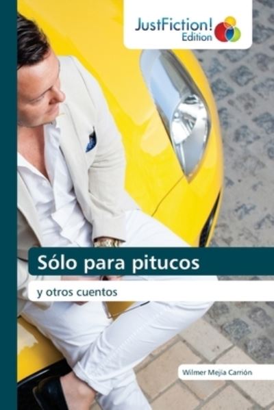 Cover for Wilmer Mejía Carrión · Solo para pitucos (Paperback Book) (2021)