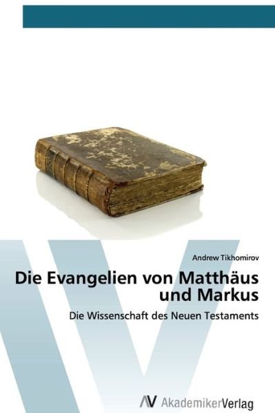 Cover for Tikhomirov · Die Evangelien von Matthäus (Bog) (2020)