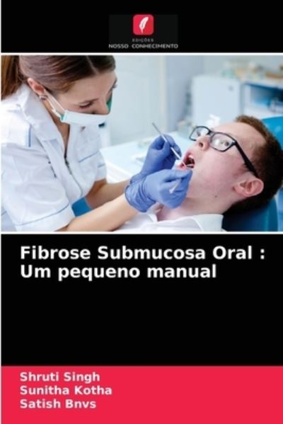 Cover for Shruti Singh · Fibrose Submucosa Oral (Paperback Book) (2021)