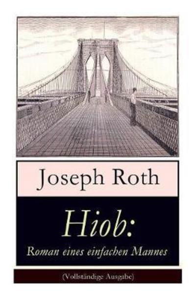 Hiob : Roman eines einfachen Mannes - Joseph Roth - Books - e-artnow - 9788026861249 - November 1, 2017