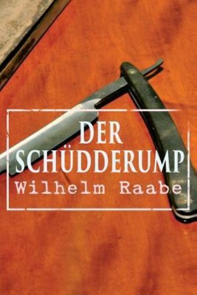 Cover for Wilhelm Raabe · Der Sch dderump (Paperback Book) (2018)