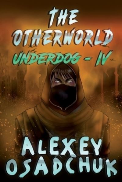 Cover for Alexey Osadchuk · The Otherworld (Underdog-IV) (Pocketbok) (2020)