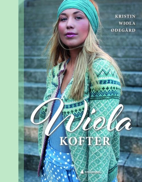 Cover for Kristin Wiola Ødegård · Wiolakofter (Indbundet Bog) (2018)