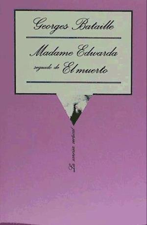 Cover for Georges Bataille · Madame Edwarda seguido de El muerto (Paperback Book) (2002)