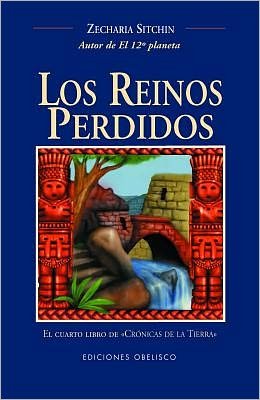 Cover for Zecharia Sitchin · Ec 04 - Reinos Perdidos, Los (Cronicas De La Tierra) (Spanish Edition) (Paperback Book) [Spanish, Tra edition] (2003)