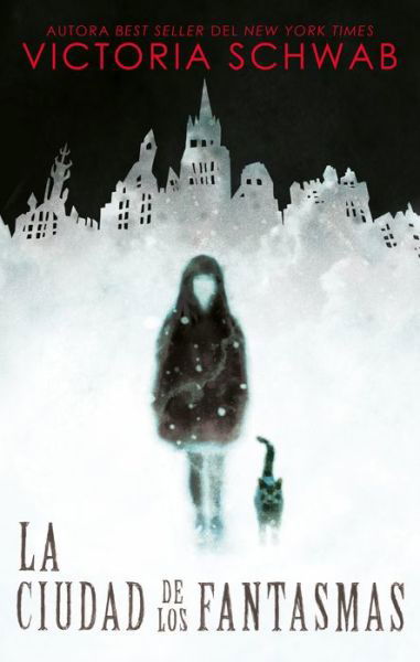 Cover for Victoria Schwab · Ciudad De Los Fantasmas (Buch) (2020)