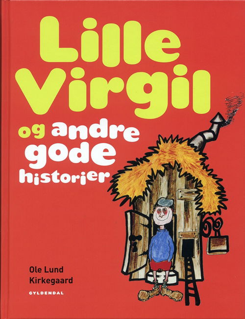 Cover for Ole Lund Kirkegaard · Lille Virgil og andre gode historier (Bound Book) [2th edição] [Indbundet] (2008)