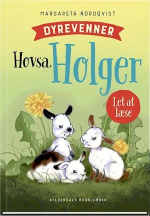 Cover for Margareta Nordqvist · Dyrevenner - Hovsa Holger (Indbundet Bog) [1. udgave] (2019)