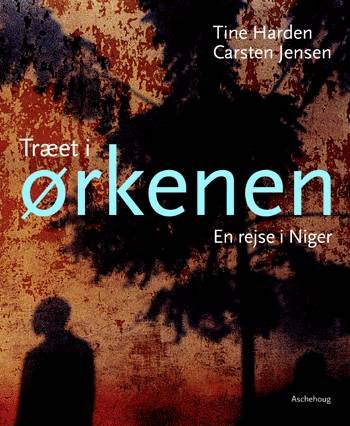 Cover for Carsten Jensen · Træet i ørkenen (Bog) [1. udgave] (2003)