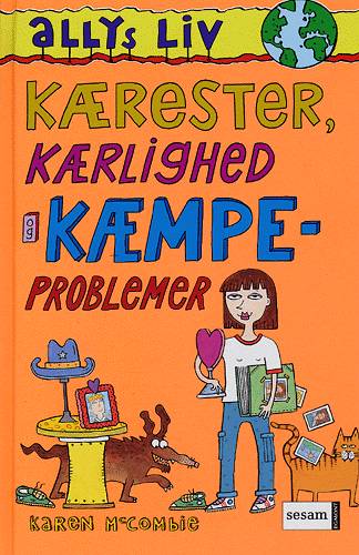 Allys liv., 2: Kærester, kærlighed og kæmpeproblemer - Karen McCombie - Books - Sesam - 9788711222249 - July 2, 2004