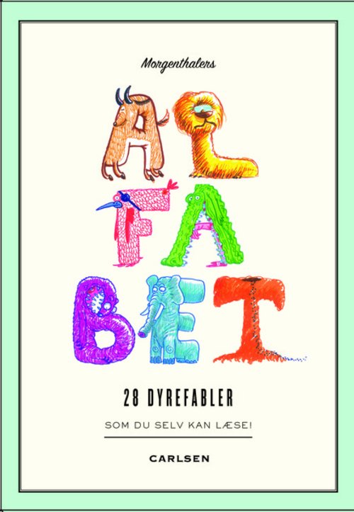 Cover for Anders Morgenthaler · Morgenthalers ALFABET: 28 dyrefabler, som du selv kan læse (Bound Book) [1st edition] [Indbundet] (2013)