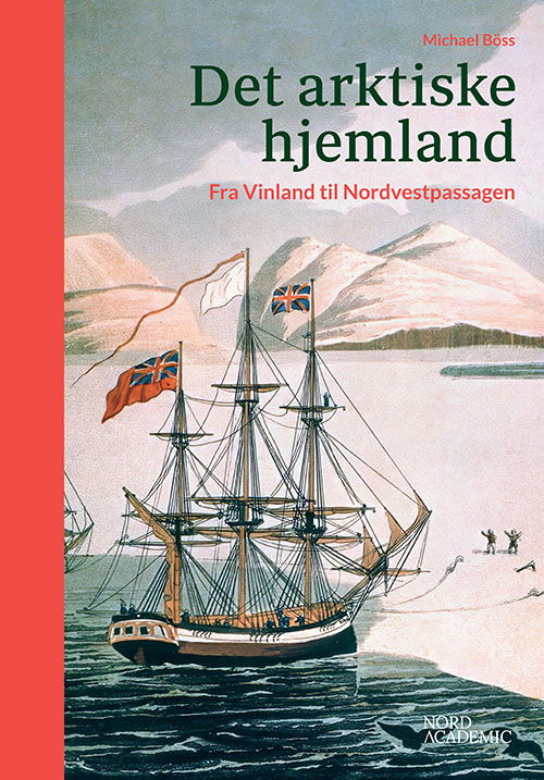 Cover for Michael Böss · Det arktiske hjemland (Indbundet Bog) [1. udgave] (2024)