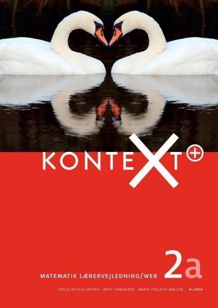 Cover for Bent Lindhardt; Helle Nicola Jensen; Marie Teglhus Møller · Kontext: KonteXt+ 2a, Lærervejledning / Web (Spiral Book) [1er édition] (2017)