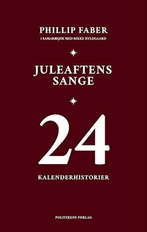 Juleaftens sange - Phillip Faber; Rikke Hyldgaard - Bücher - Politikens Forlag - 9788740073249 - 4. Oktober 2022