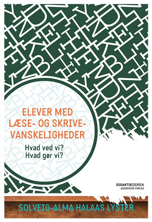 Solveig-Alma Halaas Lyster · Didaktikserien: Elever med læse- og skrivevanskeligheder (Sewn Spine Book) [1st edition] (2012)