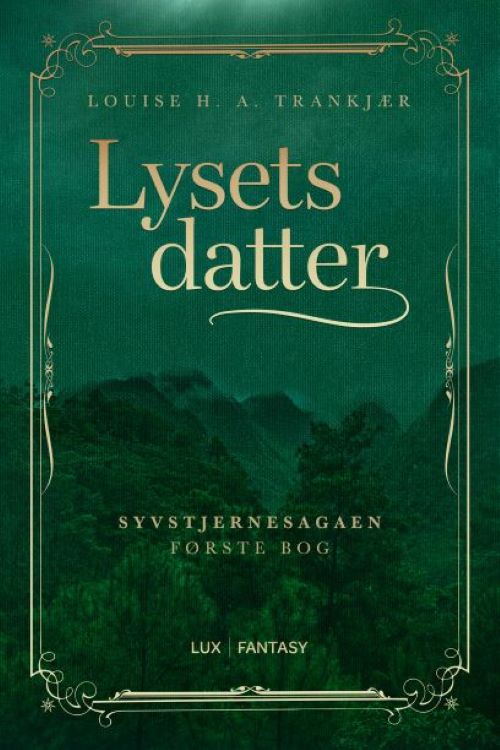 Cover for Louise H.A. Trankjær · Syvstjernesagaen 1: Lysets datter (Hardcover Book) [1º edição] (2020)