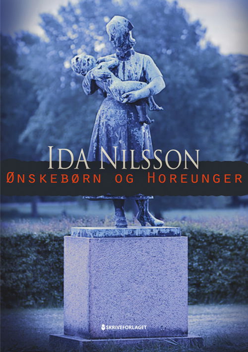 Cover for Ida Nilsson · Ønskebørn og horeunger (Poketbok) [1:a utgåva] (2022)