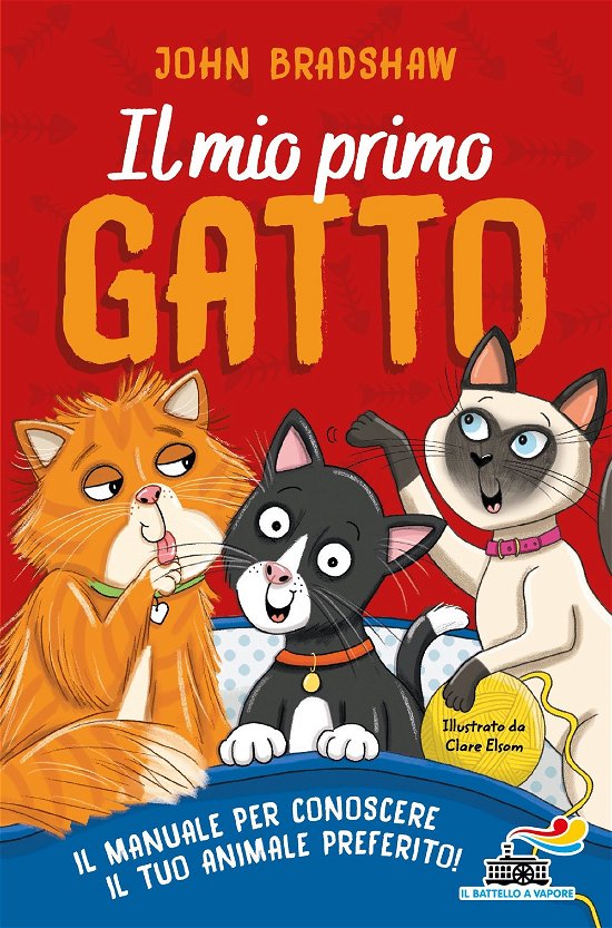 Cover for John Bradshaw · Il Mio Primo Gatto. Il Manuale Per Conoscere Il Tuo Animale Preferito (Book)