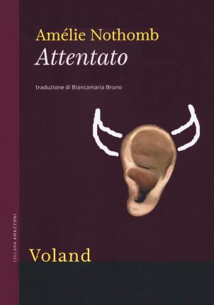 Attentato. Nuova Ediz. - Amélie Nothomb - Books -  - 9788862434249 - 