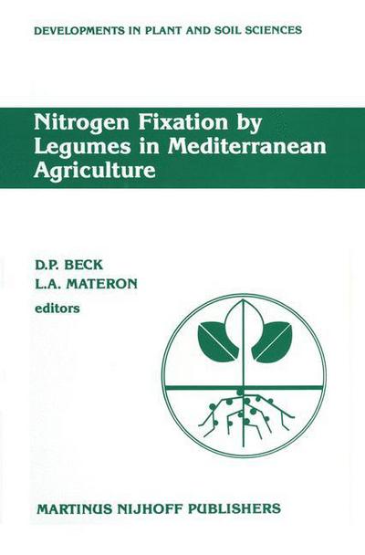 D Beck · Nitrogen Fixation by Legumes in Mediterranean Agriculture: Proceedings of a Workshop on Biological Nitrogen Fixation on Mediterranean-type Agriculture, Icarda, Syria, April 14-17, 1986 - Developments in Plant and Soil Sciences (Inbunden Bok) (1988)