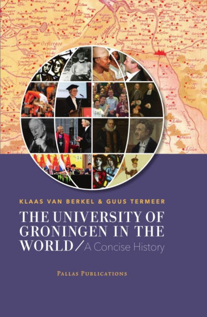 Cover for Klaas van Berkel · The University of Groningen in the World: A Concise History (Gebundenes Buch) (2021)