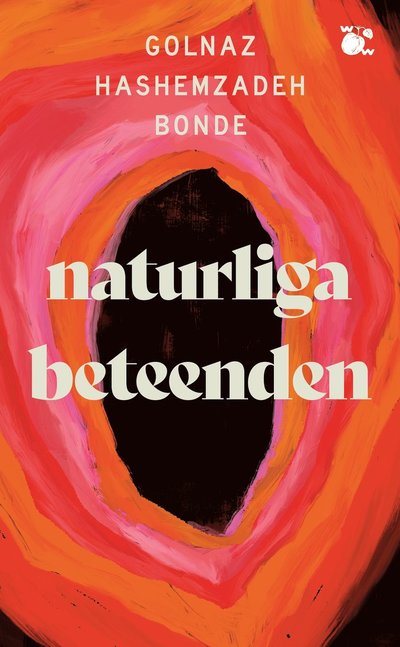 Naturliga beteenden - Golnaz Hashemzadeh Bonde - Livros - Wahlström & Widstrand - 9789146241249 - 8 de junho de 2023