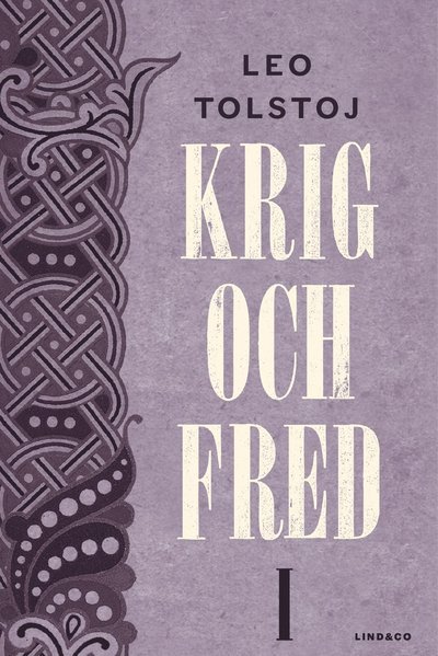 Cover for Leo Tolstoj · Krig och fred: Krig och fred. Vol 1, 1805 (Indbundet Bog) (2017)