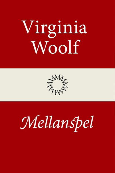 Cover for Virginia Woolf · Mellanspel (Gebundesens Buch) (2022)