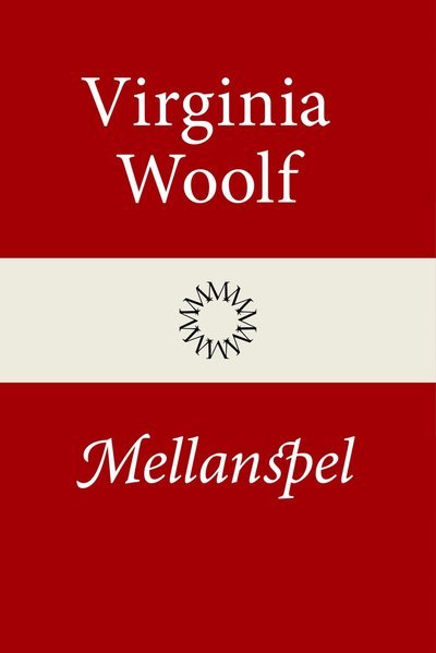Cover for Virginia Woolf · Mellanspel (Bound Book) (2022)