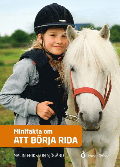 Cover for Malin Eriksson Sjögärd · Minifakta om ...: Minifakta om att börja rida (Bound Book) (2021)