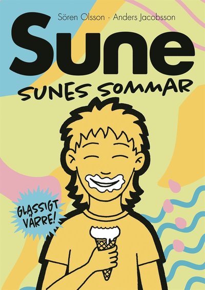 Sune: Sunes sommar - Sören Olsson - Books - Barnbolaget - 9789189233249 - May 8, 2020