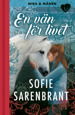 Mira & Månen : En vän för livet - Sofie Sarenbrant - Bøger - Bookmark Förlag - 9789189585249 - 2022