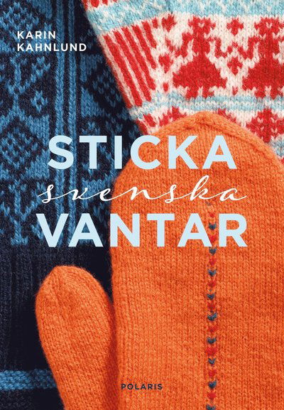 Cover for Karin Kahnlund · Sticka svenska vantar (Gebundesens Buch) (2024)