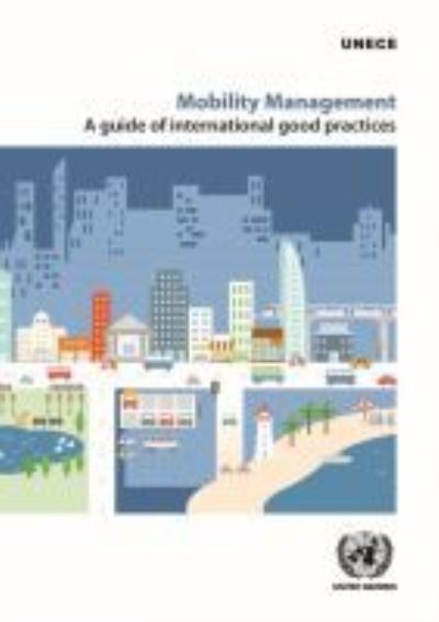 Cover for United Nations: Economic Commission for Europe · Mobility management: a guide of international good practices (Paperback Book) (2021)