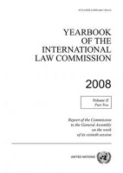 Cover for United Nations: International Law Commission · Yearbook of the International Law Commission 2008: Vol. 2: Part 2 - Yearbook of the International Law Commission 2008 (Taschenbuch) (2016)