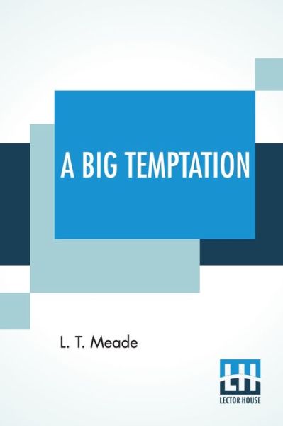 Cover for L T Meade · A Big Temptation (Paperback Book) (2021)