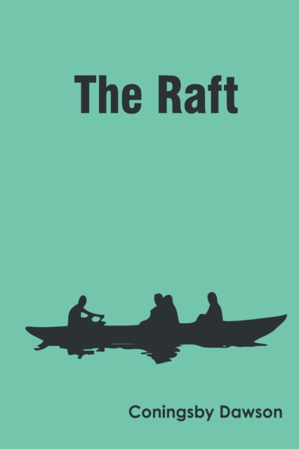 Cover for Coningsby Dawson · The Raft (Pocketbok) (2022)