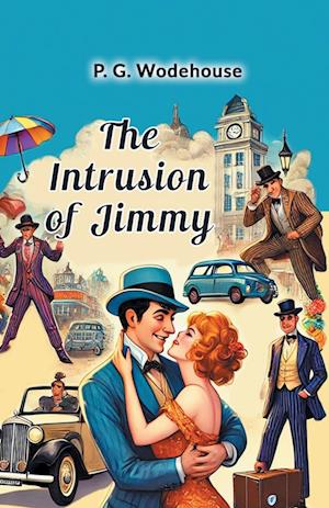 Cover for P.G. Wodehouse · The Intrusion of Jimmy (Paperback Book) (2024)