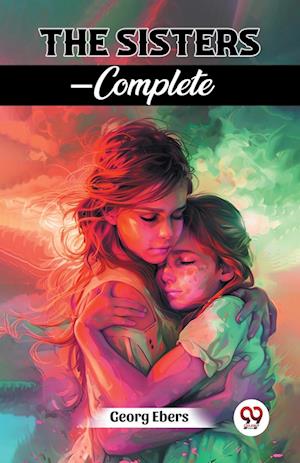 Cover for Georg Ebers · The Sisters — Complete (Edition2024) (Paperback Book) (2024)